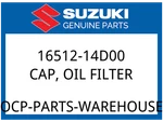 Suzuki Oem Part 16512-14D00 Cap,oil Filter New. Price: $31.84.