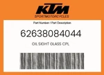 Ktm Genuine Oil Sight Glass Cpl. - 62638084044 New. Price: $63.94.