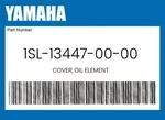Yamaha Genuine Cover, Oil Element 1SL-13447-00-00 New. Price: $28.34.