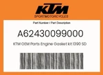 Ktm Genuine Engine Gasket Kit 1390 Sd - A62430099000 New. Price: $401.67.