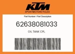 Ktm Genuine Oil Tank Cpl. - 62638081033 New. Price: $668.61.