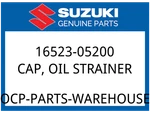 Suzuki Oem Part 16523-05200 Cap, Oil Str New. Price: $14.77.